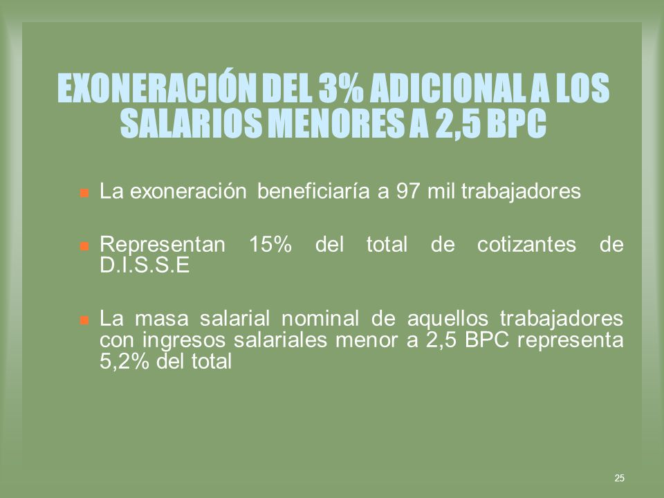 EXONERACIÓN DEL 3% ADICIONAL A LOS SALARIOS MENORES A 2,5 BPC