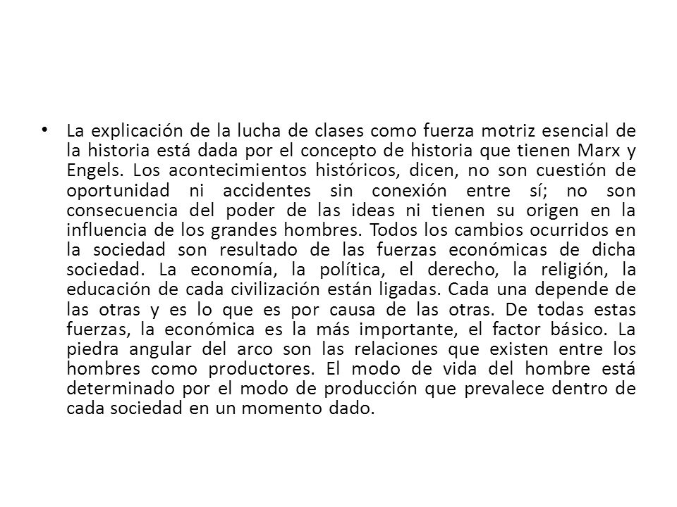 La explicación de la lucha de clases como fuerza motriz esencial de la historia está dada por el concepto de historia que tienen Marx y Engels.