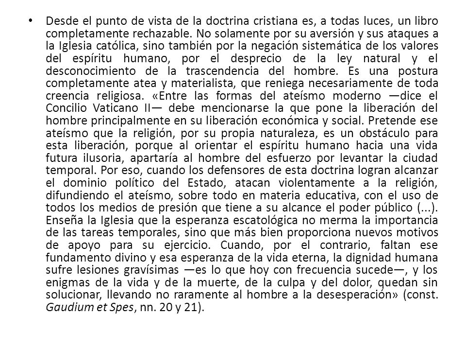 Desde el punto de vista de la doctrina cristiana es, a todas luces, un libro completamente rechazable.