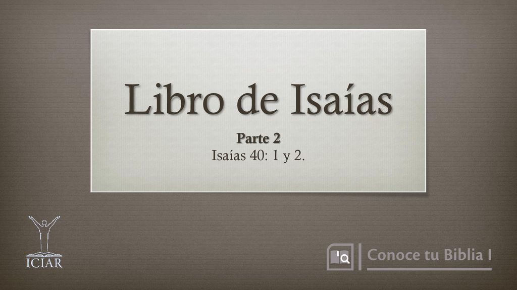Libro de Isaías Parte 2 Isaías 40: 1 y 2.