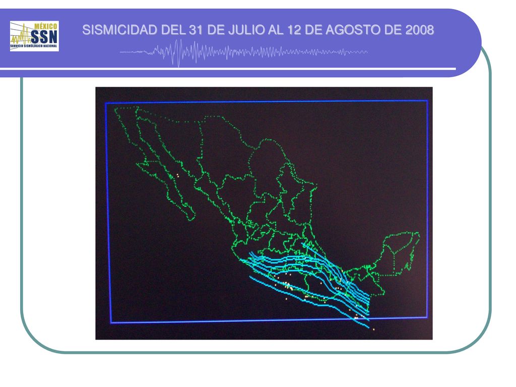 SISMICIDAD DEL 31 DE JULIO AL 12 DE AGOSTO DE 2008
