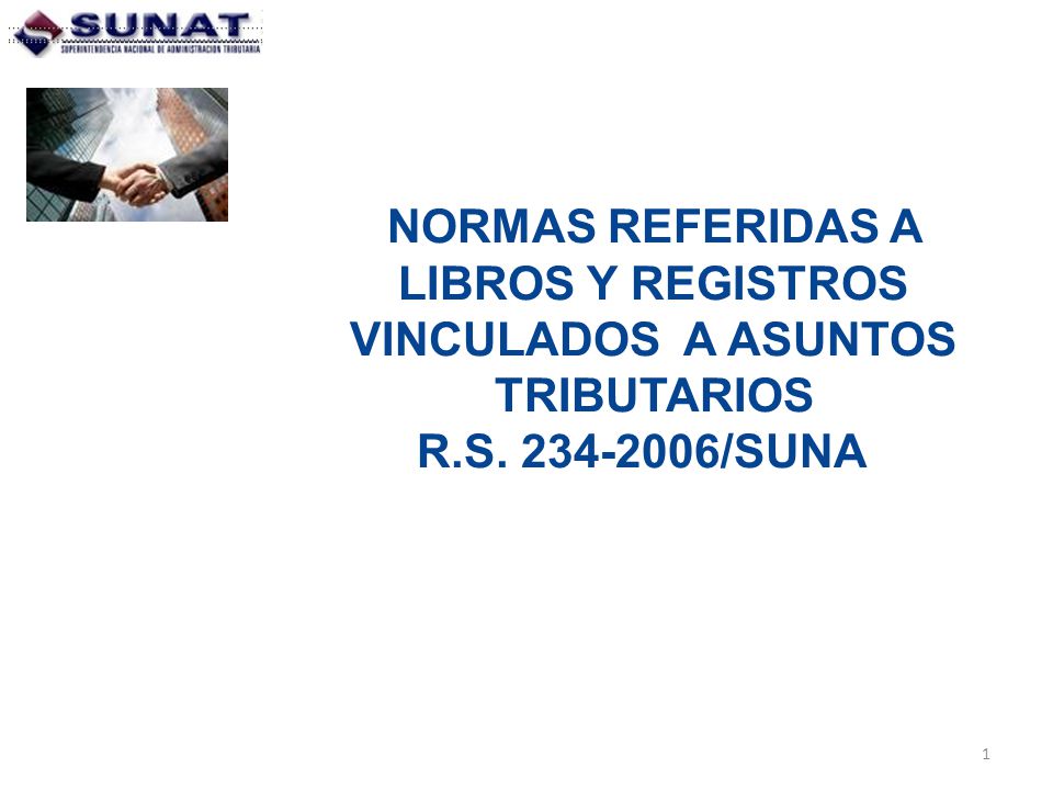 NORMAS REFERIDAS A LIBROS Y REGISTROS VINCULADOS A ASUNTOS TRIBUTARIOS R.S /SUNAT