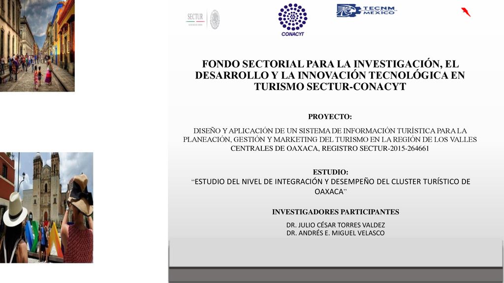 FONDO SECTORIAL PARA LA INVESTIGACIÓN, EL DESARROLLO Y LA INNOVACIÓN TECNOLÓGICA EN TURISMO SECTUR-CONACYT