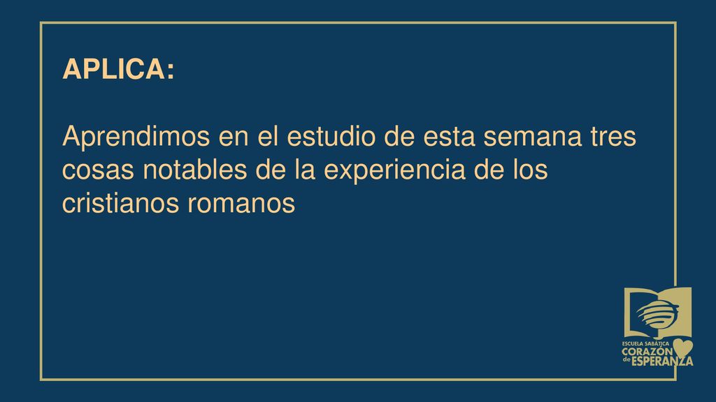 APLICA: Aprendimos en el estudio de esta semana tres cosas notables de la experiencia de los cristianos romanos.