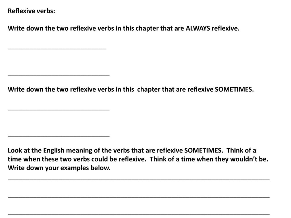 Reflexive verbs: Write down the two reflexive verbs in this chapter that are ALWAYS reflexive. ___________________________.