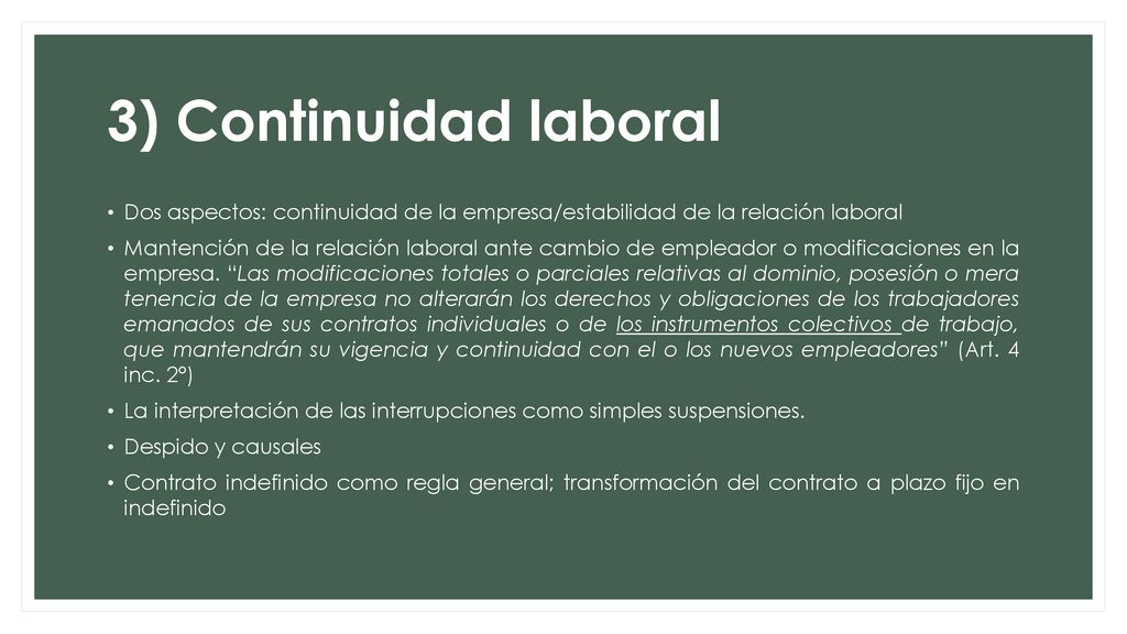 3) Continuidad laboral Dos aspectos: continuidad de la empresa/estabilidad de la relación laboral.