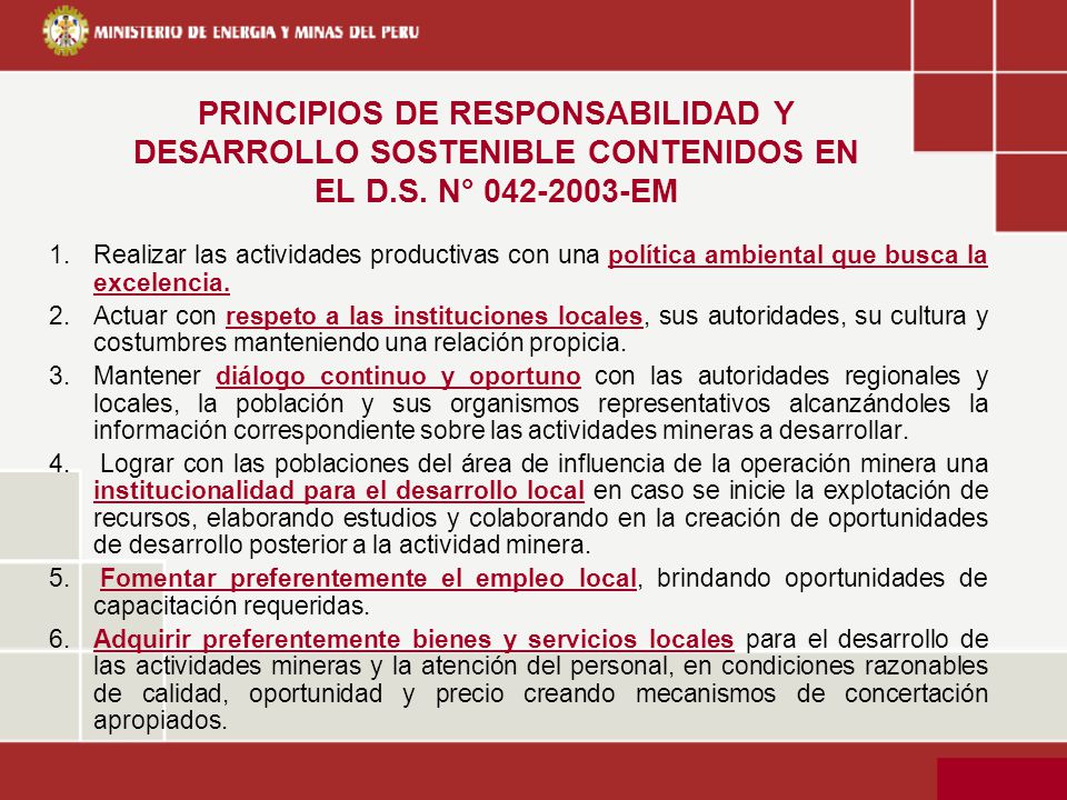PRINCIPIOS DE RESPONSABILIDAD Y DESARROLLO SOSTENIBLE CONTENIDOS EN EL D.S. N° EM