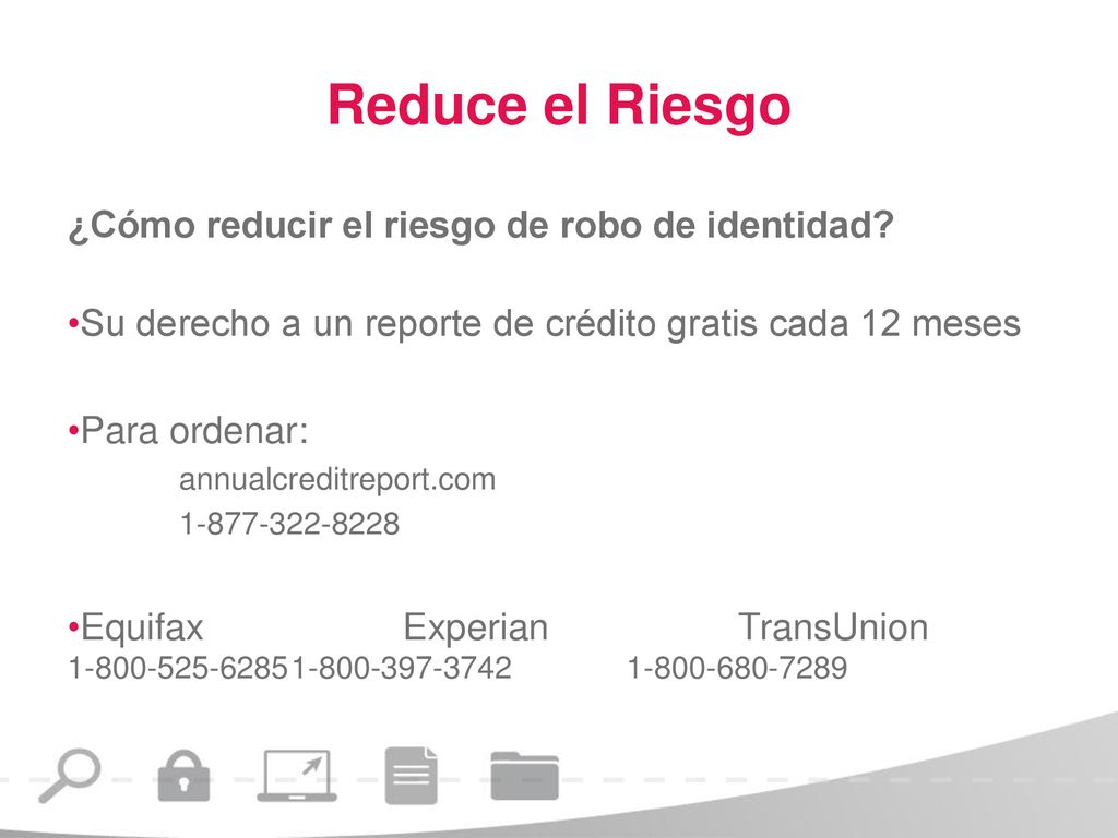 Reduce el Riesgo ¿Cómo reducir el riesgo de robo de identidad