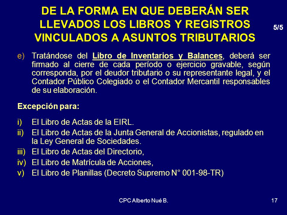 DE LA FORMA EN QUE DEBERÁN SER LLEVADOS LOS LIBROS Y REGISTROS VINCULADOS A ASUNTOS TRIBUTARIOS