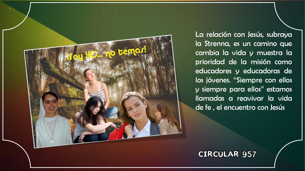 La relación con Jesús, subraya la Strenna, es un camino que cambia la vida y muestra la prioridad de la misión como educadores y educadoras de los jóvenes.