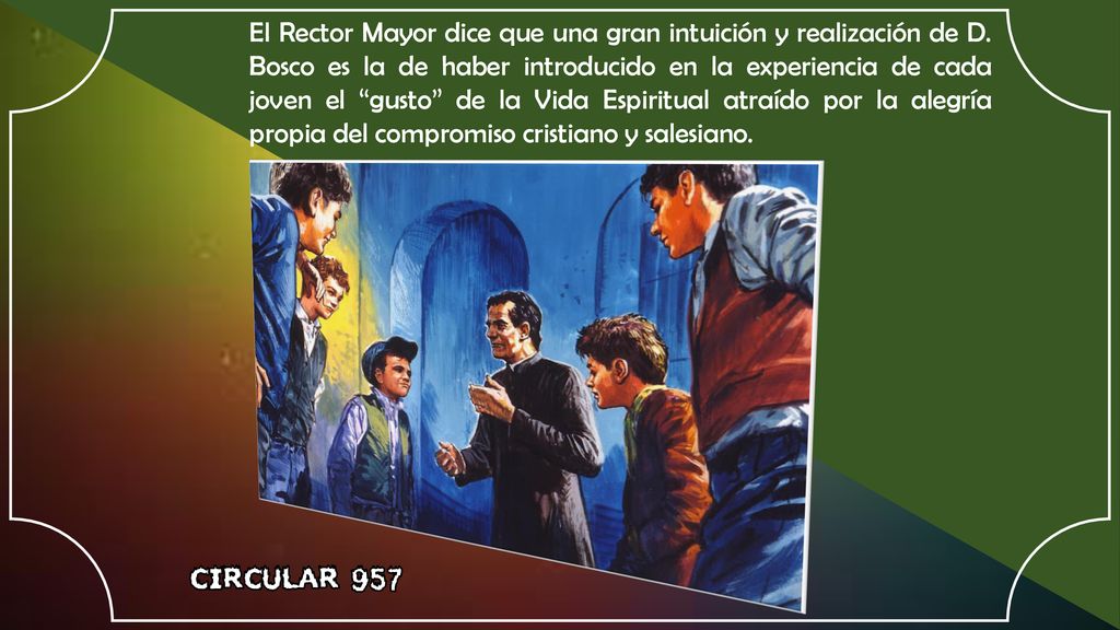 El Rector Mayor dice que una gran intuición y realización de D