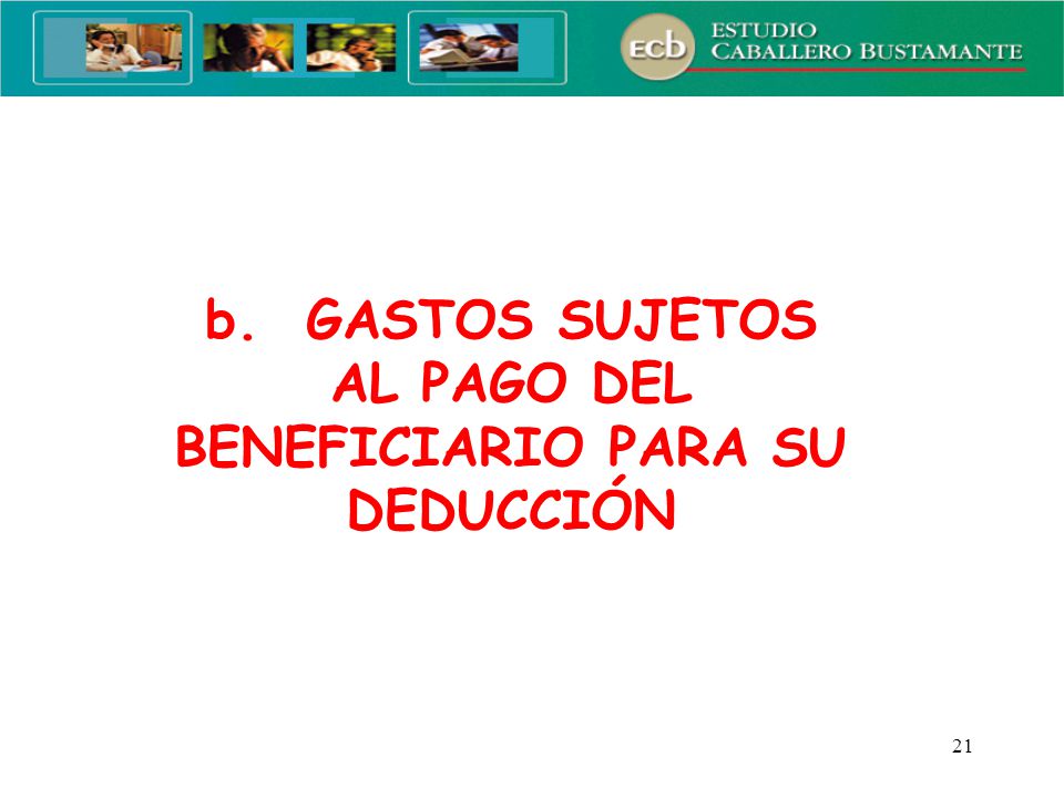 b. GASTOS SUJETOS AL PAGO DEL BENEFICIARIO PARA SU DEDUCCIÓN