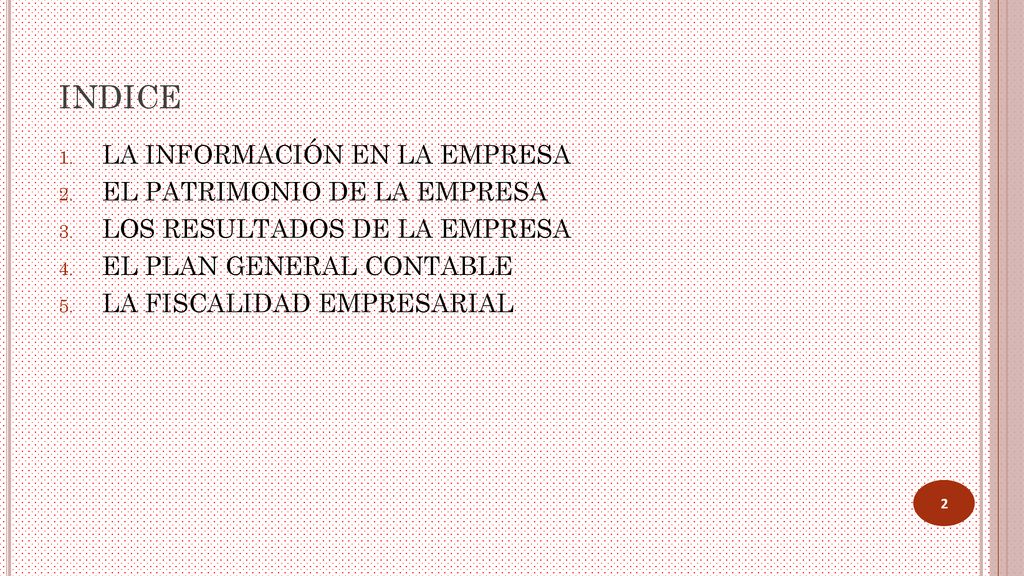 INDICE LA INFORMACIÓN EN LA EMPRESA EL PATRIMONIO DE LA EMPRESA