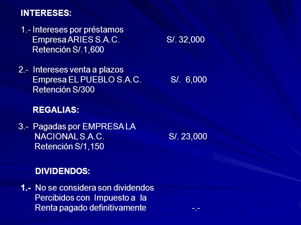 INTERESES: 1.- Intereses por préstamos. Empresa ARIES S.A.C. S/. 32,000. Retención S/.1,600.