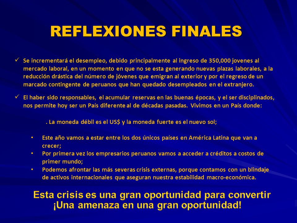 REFLEXIONES FINALES Esta crisis es una gran oportunidad para convertir