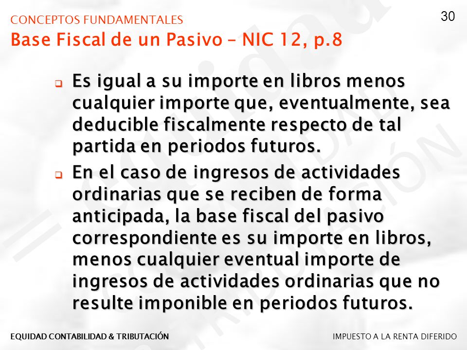 CONCEPTOS FUNDAMENTALES Base Fiscal de un Pasivo – NIC 12, p.8