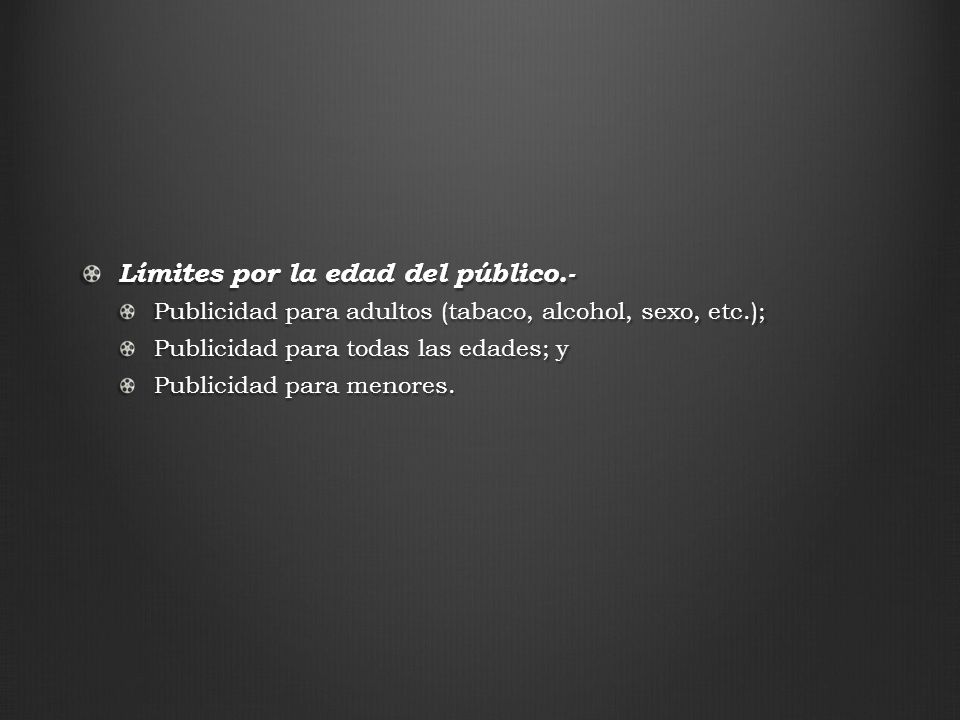 Límites por la edad del público.-