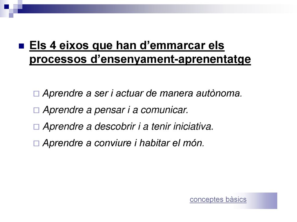 Els 4 eixos que han d’emmarcar els processos d’ensenyament-aprenentatge