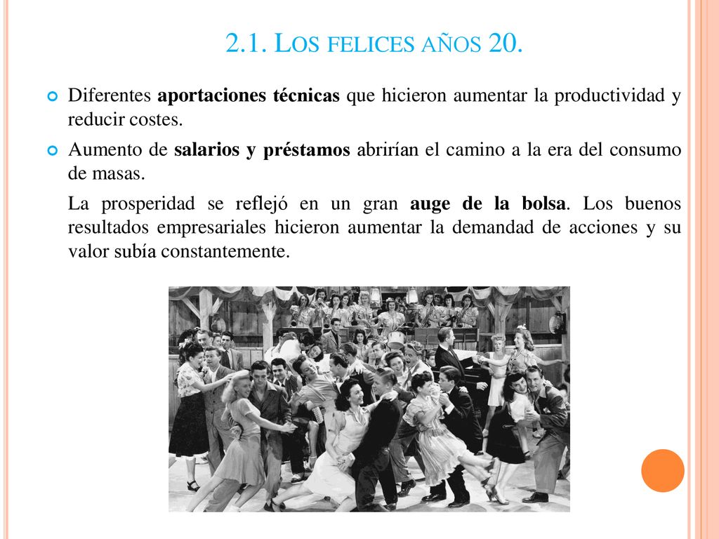 2.1. Los felices años 20. Diferentes aportaciones técnicas que hicieron aumentar la productividad y reducir costes.