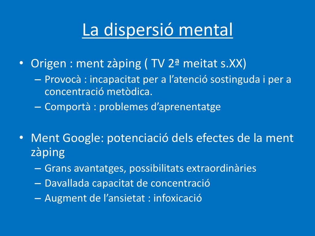 La dispersió mental Origen : ment zàping ( TV 2ª meitat s.XX)
