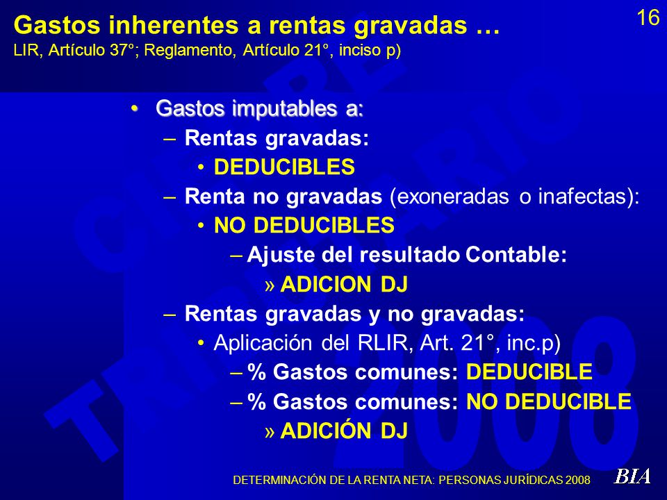 Gastos inherentes a rentas gravadas … LIR, Artículo 37°; Reglamento, Artículo 21°, inciso p)