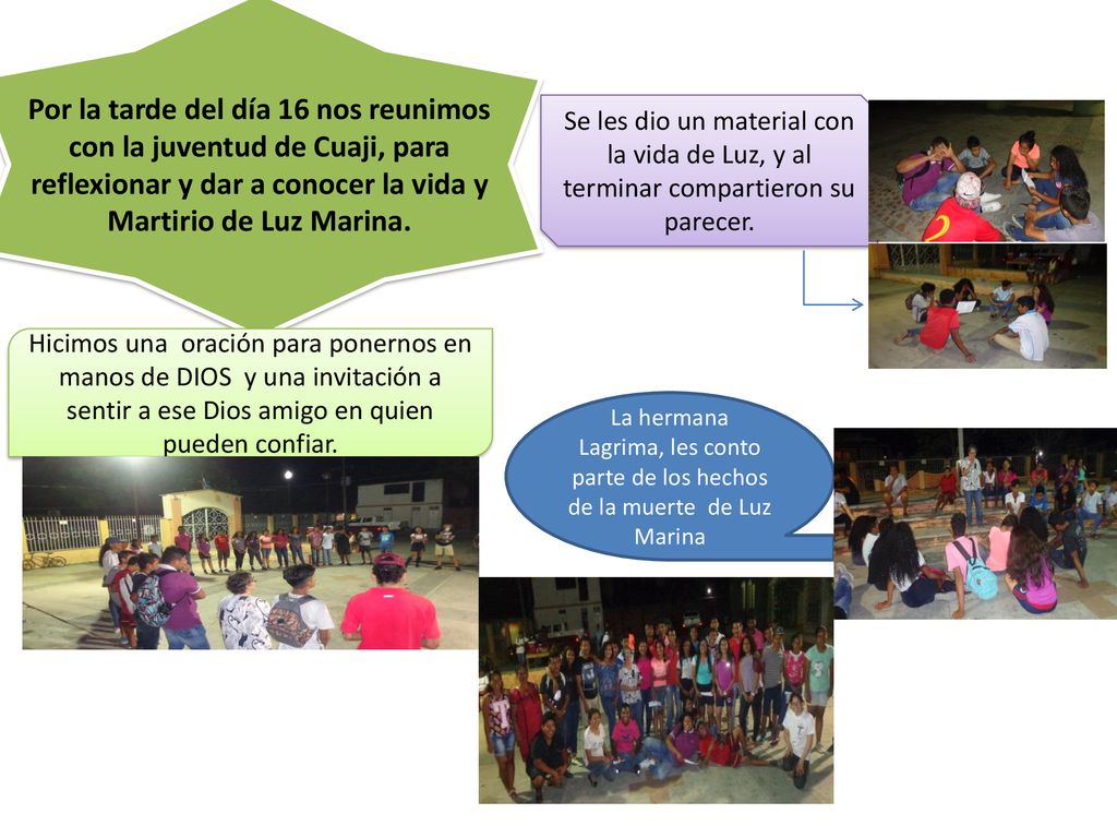 Por la tarde del día 16 nos reunimos con la juventud de Cuaji, para reflexionar y dar a conocer la vida y Martirio de Luz Marina.