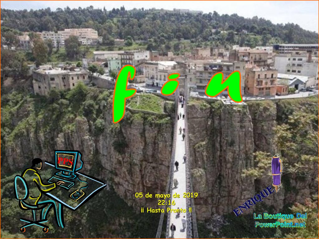 f i n PPS 05 de mayo de :16 ¡¡ Hasta Pronto !!