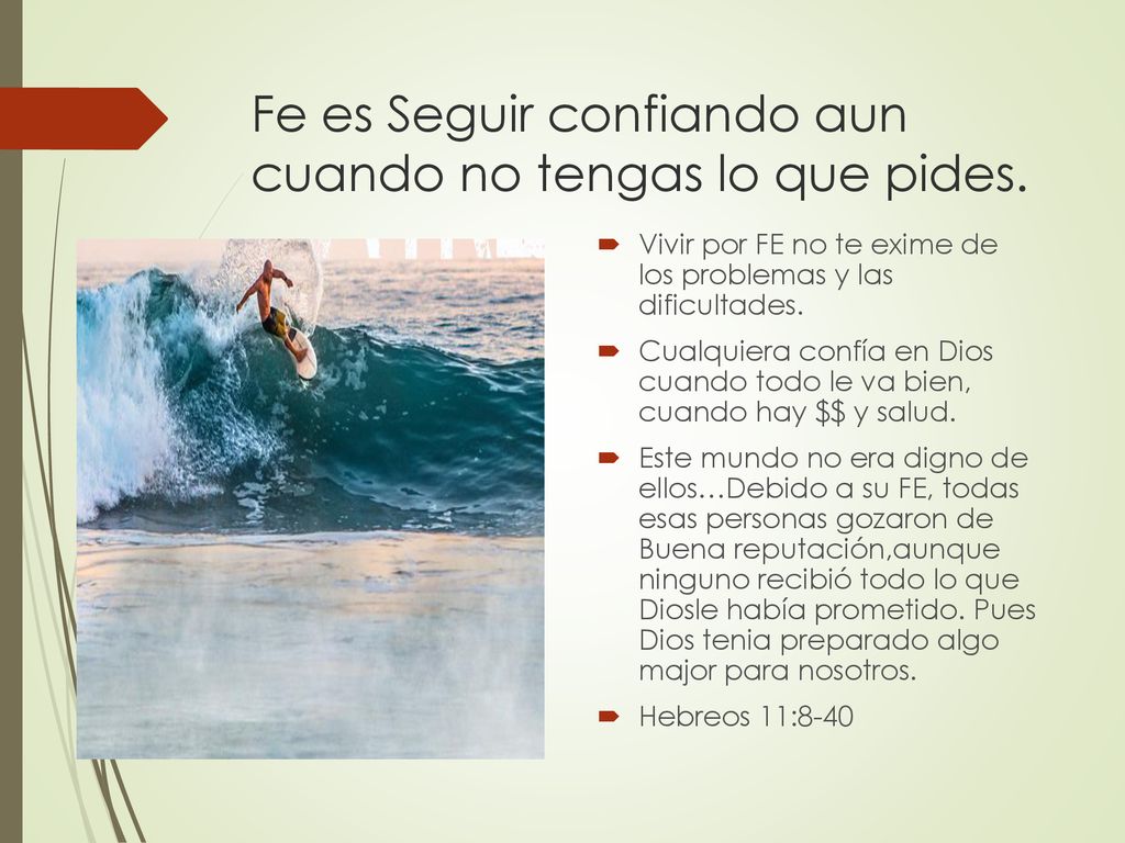 Fe es Seguir confiando aun cuando no tengas lo que pides.