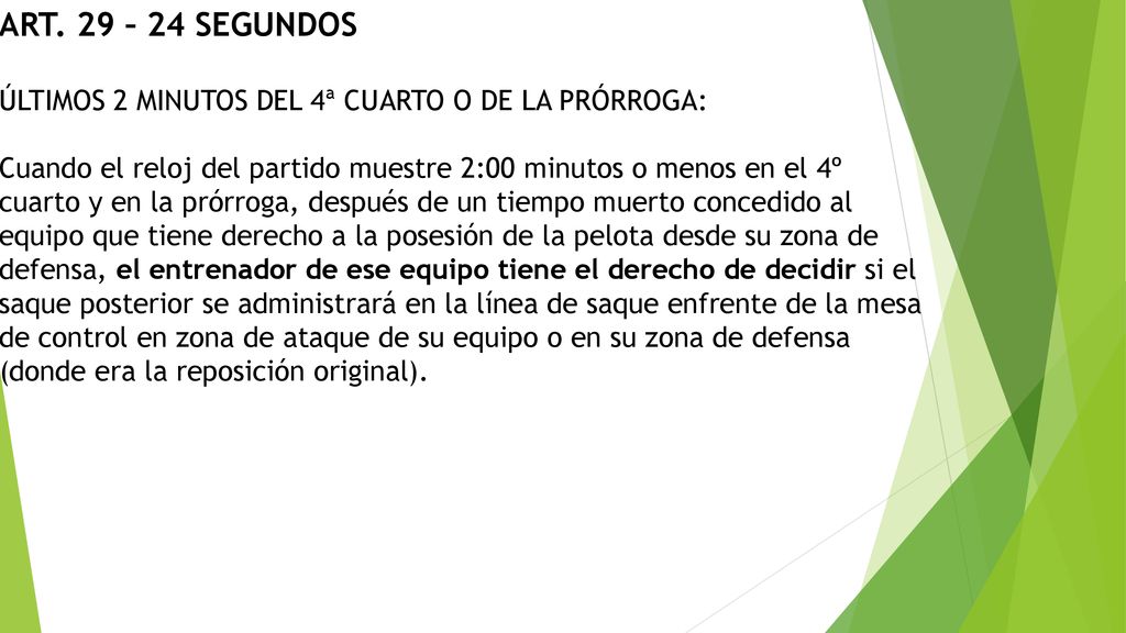 ART. 29 – 24 SEGUNDOS ÚLTIMOS 2 MINUTOS DEL 4ª CUARTO O DE LA PRÓRROGA: