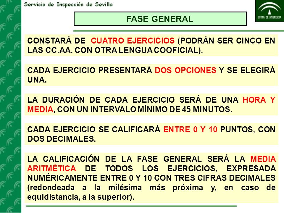 FASE GENERAL CONSTARÁ DE CUATRO EJERCICIOS (PODRÁN SER CINCO EN LAS CC.AA. CON OTRA LENGUA COOFICIAL).