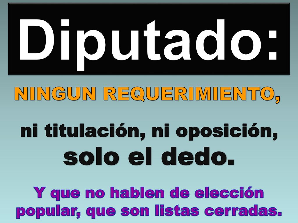 Y que no hablen de elección popular, que son listas cerradas.