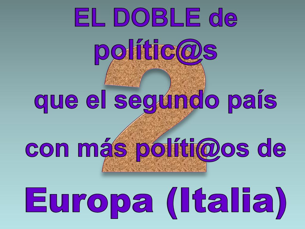 2 Europa (Italia) EL DOBLE de que el segundo país