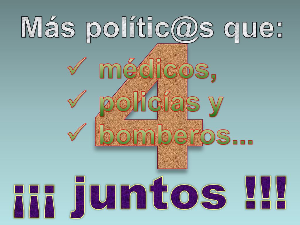 Más que: médicos, policías y bomberos... 4 ¡¡¡ juntos !!!