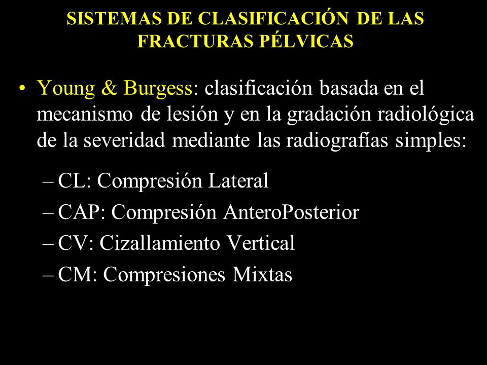 SISTEMAS DE CLASIFICACIÓN DE LAS FRACTURAS PÉLVICAS