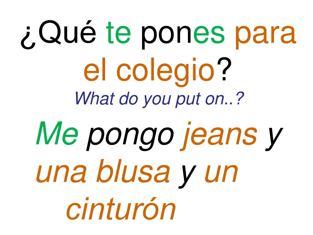 ¿Qué te pones para el colegio What do you put on..