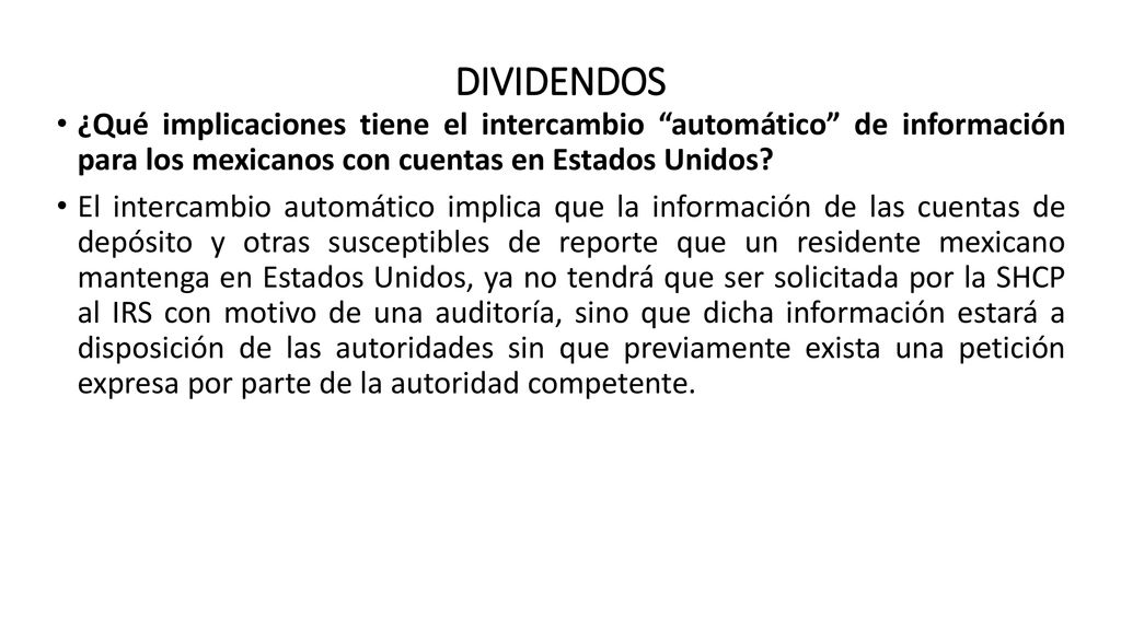 DIVIDENDOS ¿Qué implicaciones tiene el intercambio automático de información para los mexicanos con cuentas en Estados Unidos
