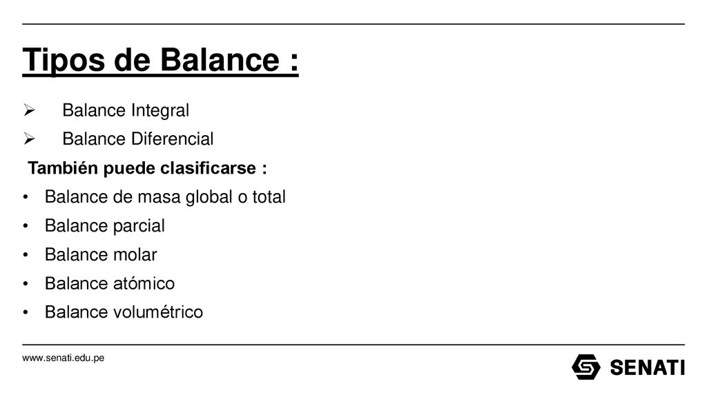 Tipos de Balance : Balance Integral Balance Diferencial