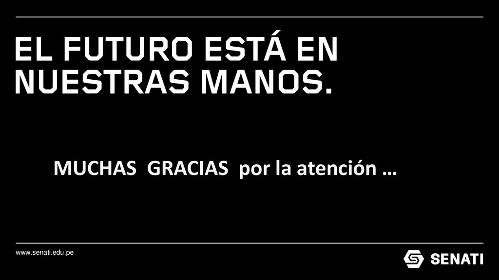MUCHAS GRACIAS por la atención …no agregan valor