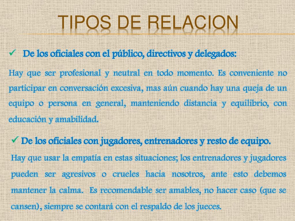 TIPOS DE RELACION De los oficiales con el público, directivos y delegados: