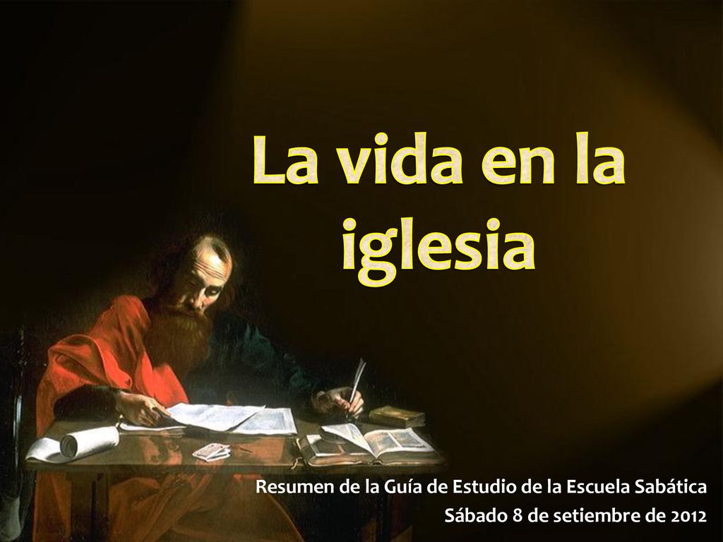 La vida en la iglesia Resumen de la Guía de Estudio de la Escuela Sabática.