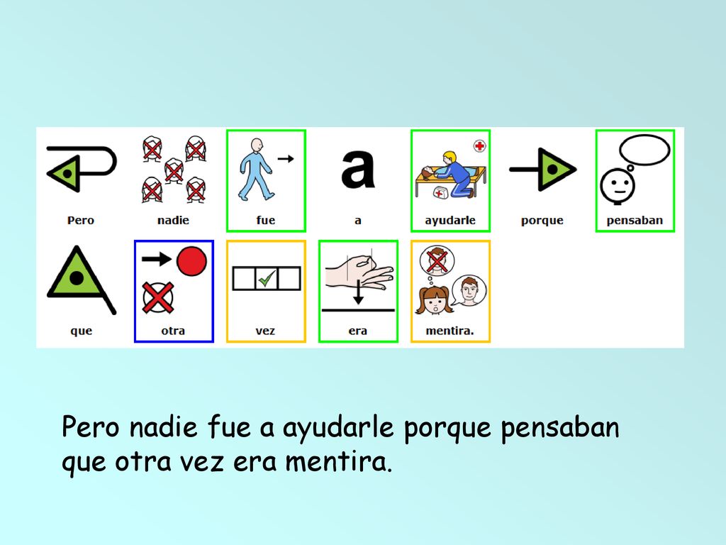 Pero nadie fue a ayudarle porque pensaban que otra vez era mentira.