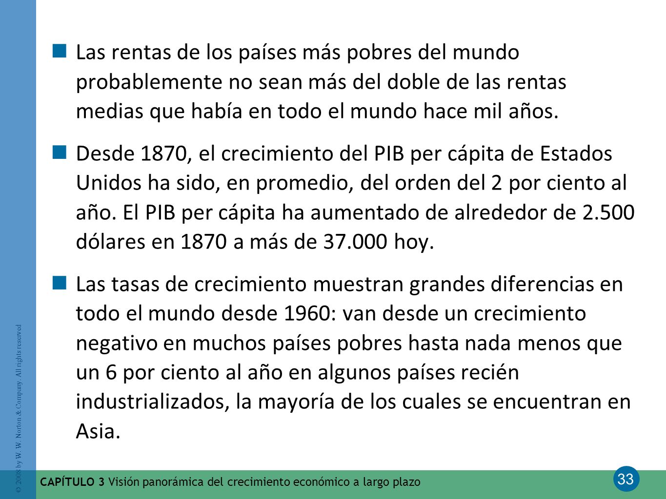 Las rentas de los países más pobres del mundo probablemente no sean más del doble de las rentas medias que había en todo el mundo hace mil años.