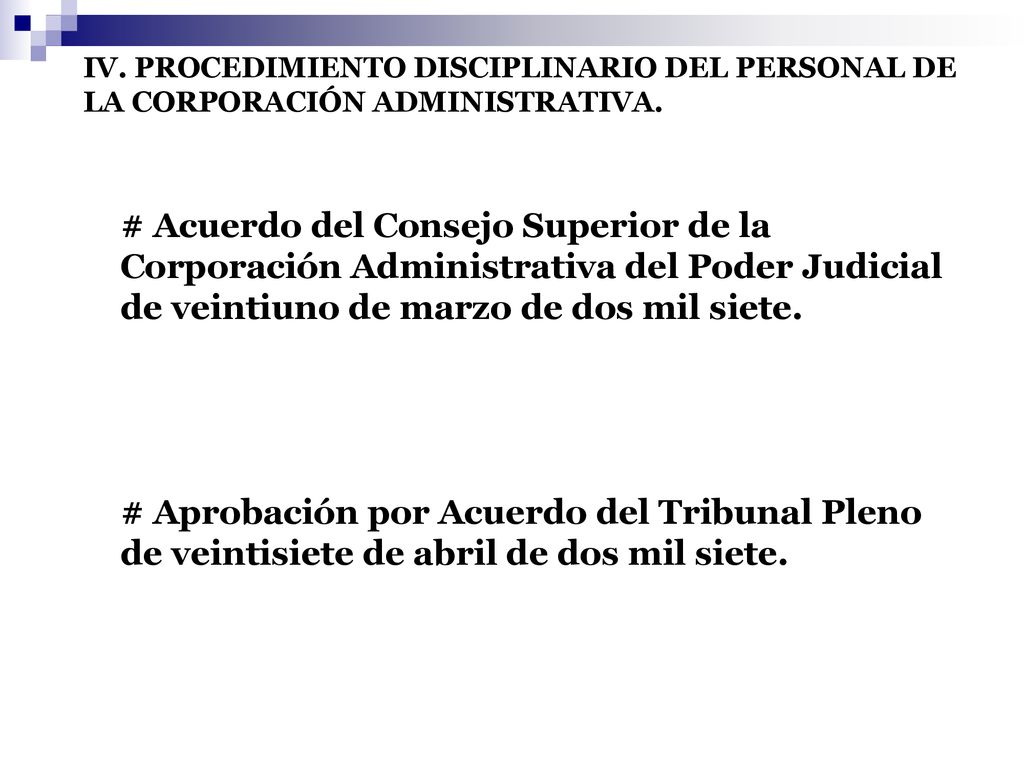 IV. PROCEDIMIENTO DISCIPLINARIO DEL PERSONAL DE LA CORPORACIÓN ADMINISTRATIVA.