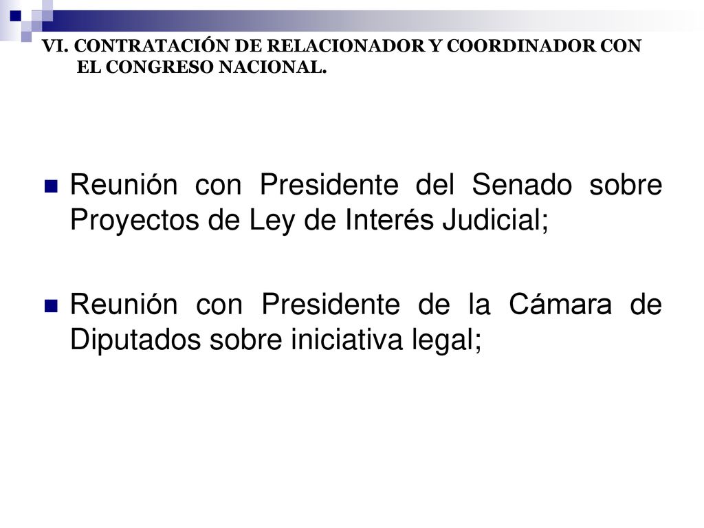 VI. CONTRATACIÓN DE RELACIONADOR Y COORDINADOR CON EL CONGRESO NACIONAL.