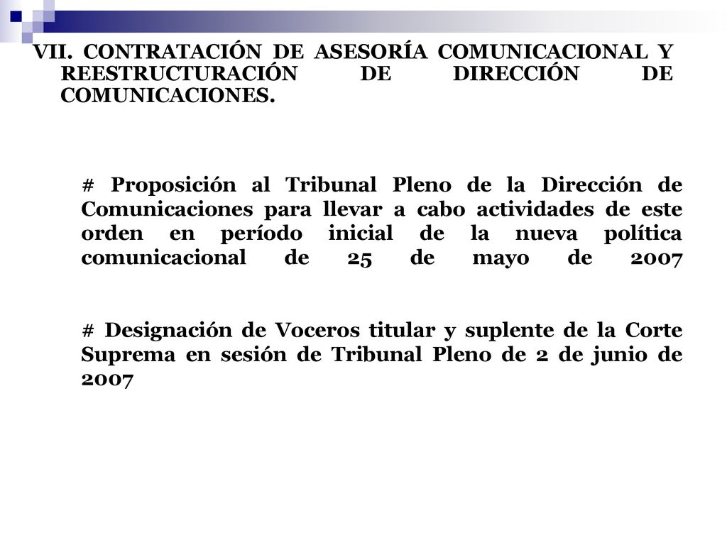 VII. CONTRATACIÓN DE ASESORÍA COMUNICACIONAL Y REESTRUCTURACIÓN DE DIRECCIÓN DE COMUNICACIONES.
