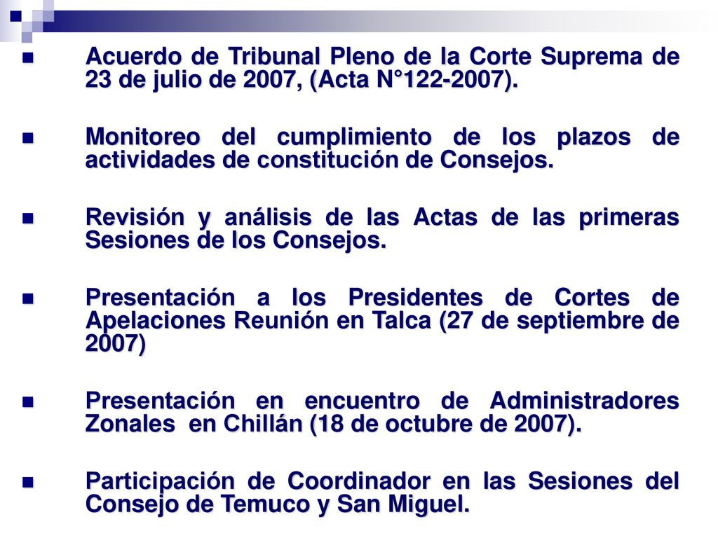 Acuerdo de Tribunal Pleno de la Corte Suprema de 23 de julio de 2007, (Acta N° ).