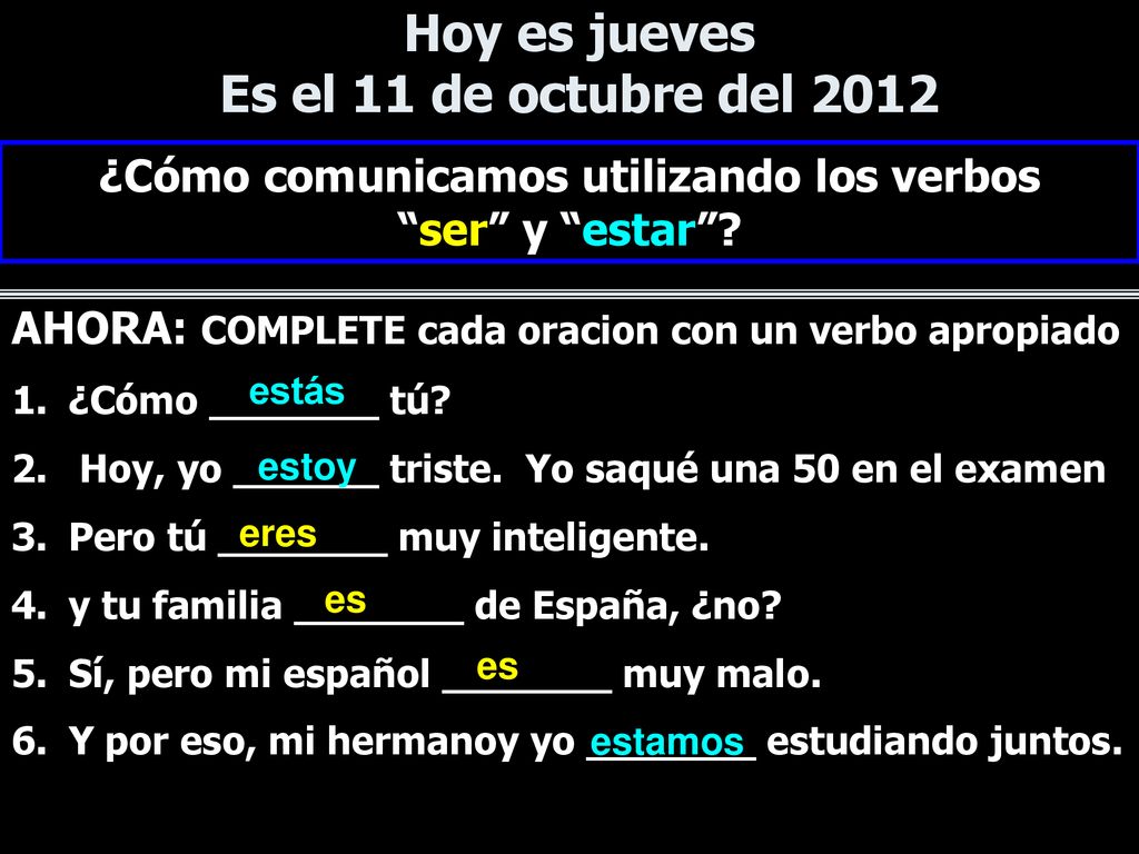 Hoy es jueves Es el 11 de octubre del 2012