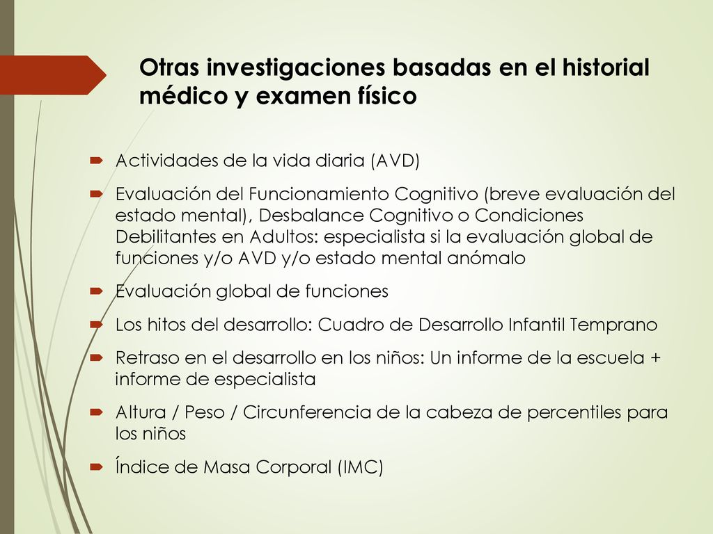 Otras investigaciones basadas en el historial médico y examen físico