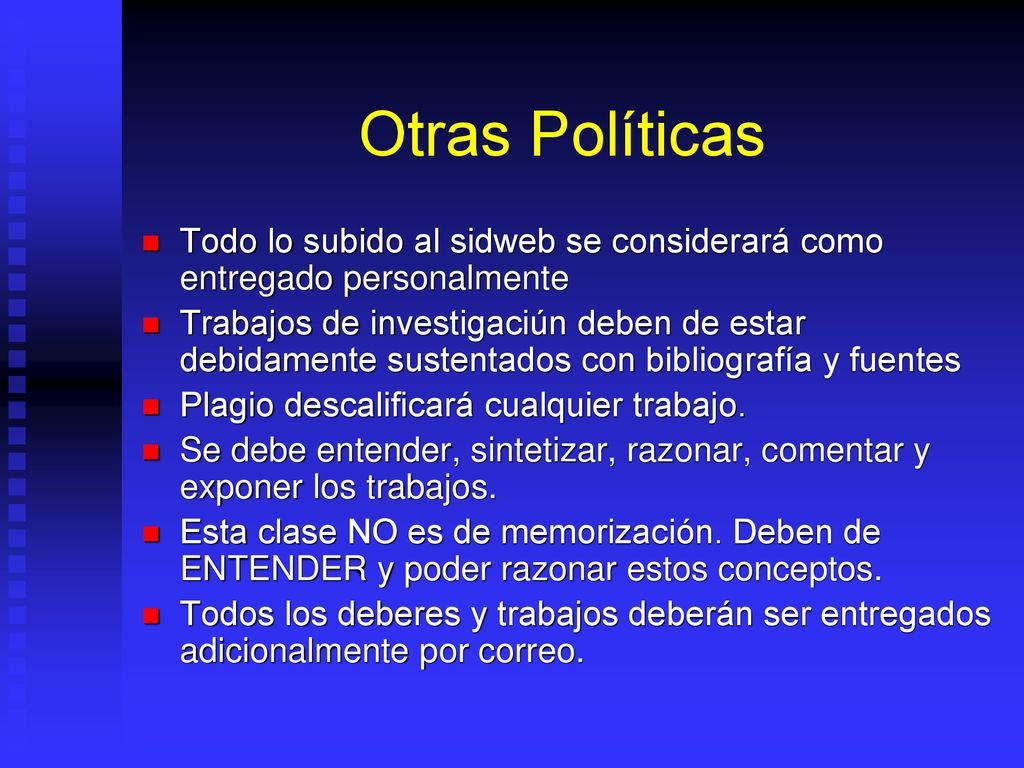 Otras Políticas Todo lo subido al sidweb se considerará como entregado personalmente.