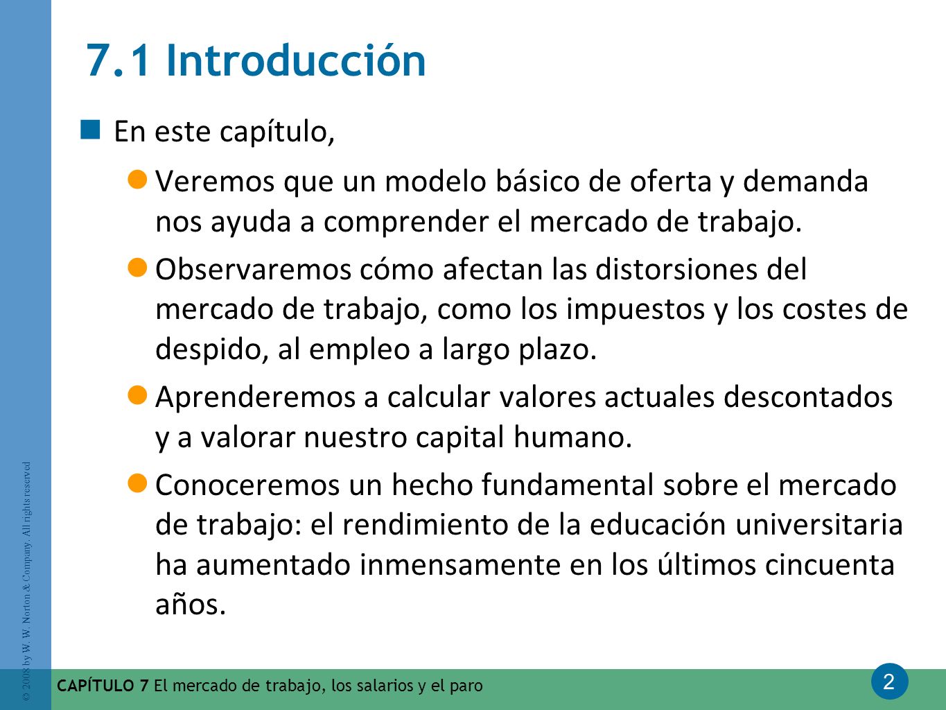 7.1 Introducción En este capítulo,